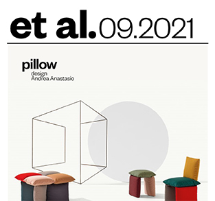 Et al.| Pillow und Andrea Anastasio sind Protagonisten auf der Designwoche in Mailand