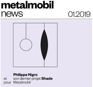 Philippe Nigro + Metalmobil @Maison & Objet 2019